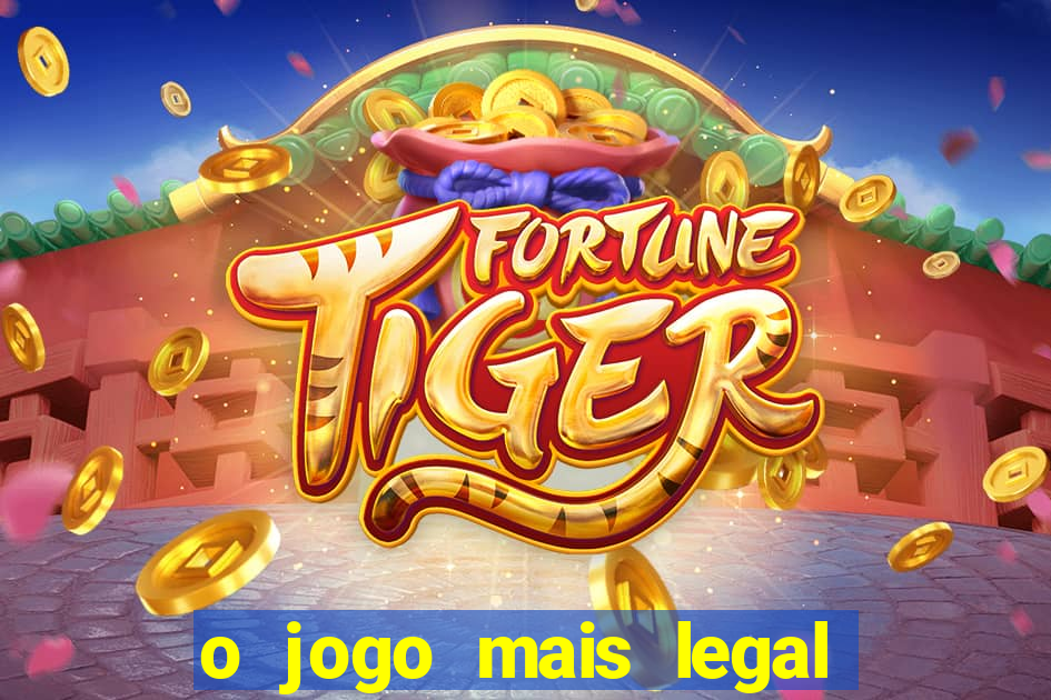 o jogo mais legal do mundo para celular